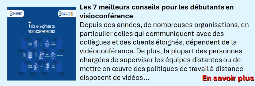 Les 7 meilleurs conseils pour les débutants en visioconférence